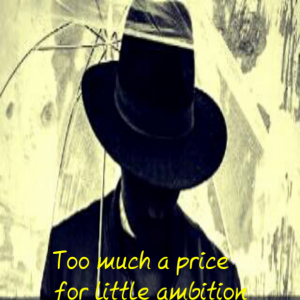 Too much a price for little ambition
