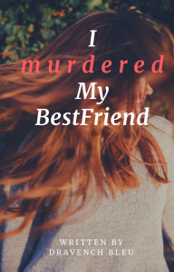 I Murdered My Best Friend