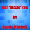 Run 'Bissie' Run