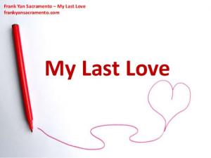 Being Your Last Love.....