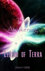 Legend of Terra: The Awakening ( Part 1 )