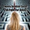 Twenty Devilish Faces The Fight For Alexis